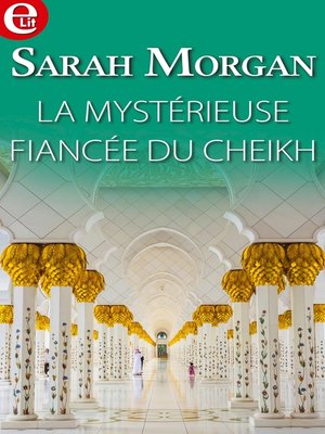 cover image of La mystérieuse fiancée du Cheikh